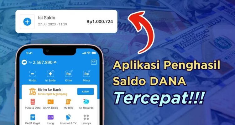 Daftar Aplikasi Penghasil Saldo Dana Terbaru dan Terbukti Membayar